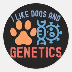 Ich mag Hunde und Genetik, Genetik Zitate Runder Aufkleber