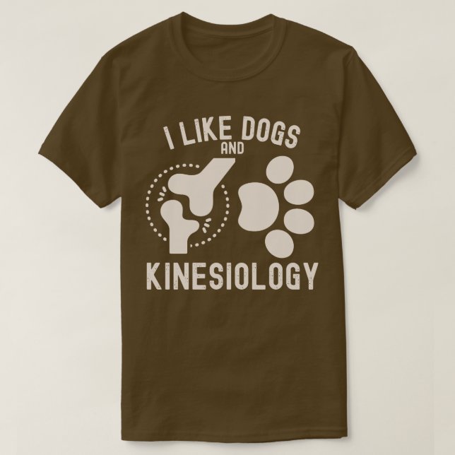 Ich mag Hunde und Kinesiologie T-Shirt (Design vorne)