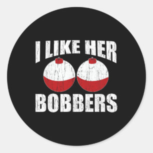 Ich mag ihre Bobber Funny Fishing Paare Geschenke Runder Aufkleber