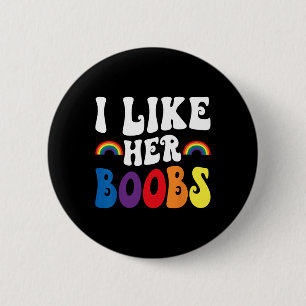 Ich mag ihre Brust Lesbische Paare Lgbtq Lustig Va Button