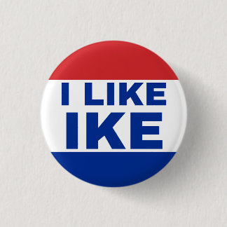 Ich mag Ike. Authentischer Gewinner einer Kampagne Button