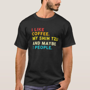 Ich mag Kaffee mein schicker Tzu Hund und 3 Person T-Shirt