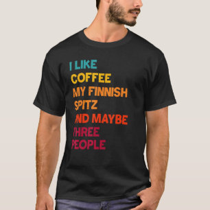 Ich mag Kaffee, meine finnische Spitz und vielleic T-Shirt