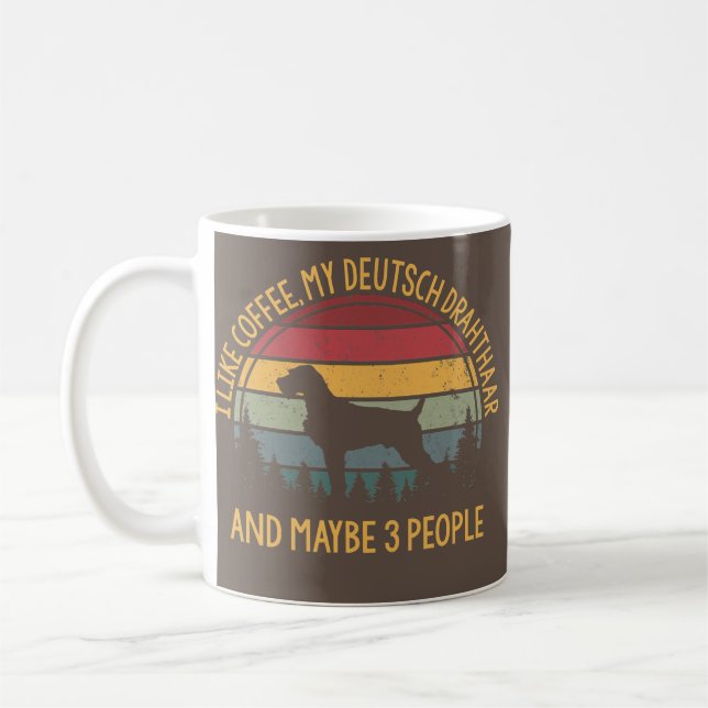 Ich mag Kaffee meinen Deutschen Drahthaar und viel Kaffeetasse (Links)