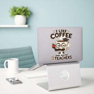 Ich mag Kaffee und vielleicht 3 Lehrer Lustig Sark Aufkleber