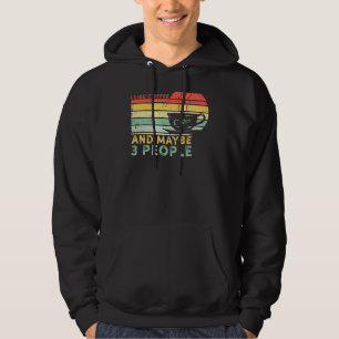 Ich mag Kaffee und vielleicht 3 Leute lustige Vint Hoodie