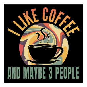 ich mag Kaffee und vielleicht 3 Leute Retro-Stil Poster