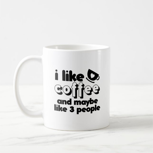 Ich mag Kaffee und vielleicht mag ich drei Leute Kaffeetasse (Links)