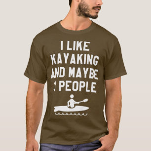 Ich mag Kajak und vielleicht 3 Leute Kajak Premium T-Shirt
