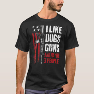 Ich mag Kanonen Hunde und vielleicht 3 Leute rühre T-Shirt