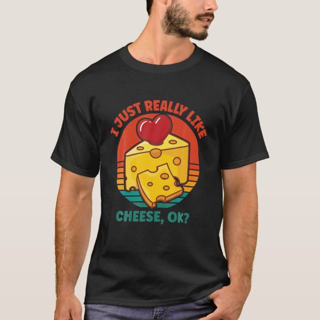 Ich mag Käse wirklich gut T-Shirt (Vorderseite)