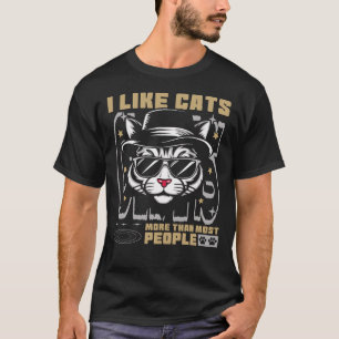 Ich mag Katzen mehr als die meisten Leute Coole Ka T-Shirt
