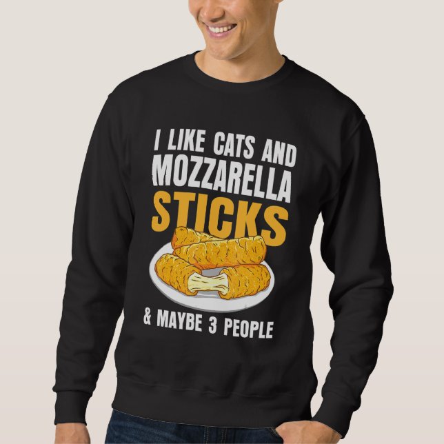 Ich mag Katzen & Mozzarella Stangen Käse und viell Sweatshirt (Vorderseite)