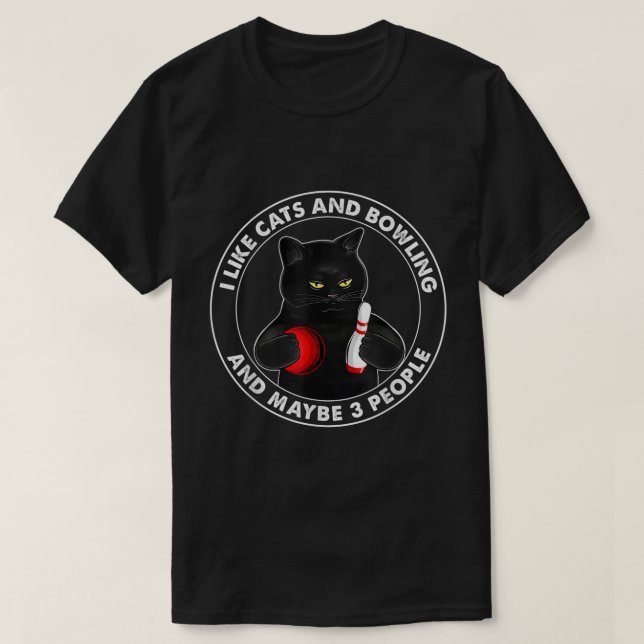 Ich mag Katzen und Bowling und vielleicht 3 Leute T-Shirt (Design vorne)