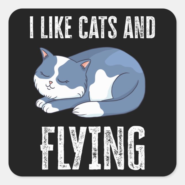 Ich mag Katzen und fliegende Geschenke Quadratischer Aufkleber (Vorderseite)
