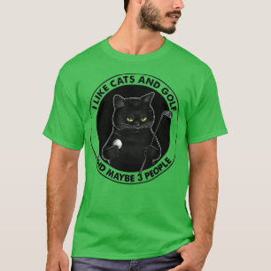 ICH MAG KATZEN UND GOLF VIELLEICHT 3 PERSONEN T-Shirt
