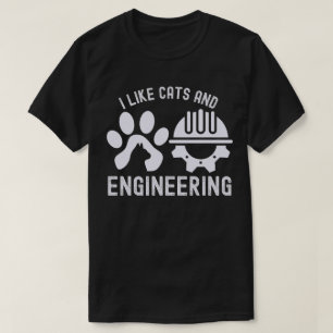 Ich mag Katzen und Ingenieurwesen, Zitate zum Ing T-Shirt