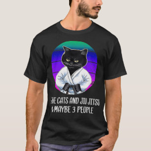 Ich mag Katzen und Jiu Jitsu und vielleicht 3 Leut T-Shirt