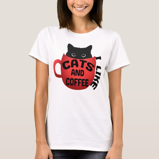  Ich mag Katzen und Kaffee, klassisches Shirt  (Vorderseite)