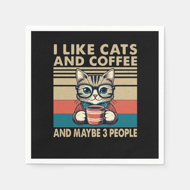 Ich mag Katzen und Kaffee und vielleicht 3 Leute Serviette (Vorderseite)