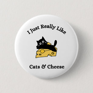 Ich mag Katzen und Käse schwarze Schrift Button