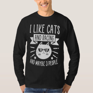 Ich mag Katzen und Rennen und vielleicht 3 Leute T-Shirt