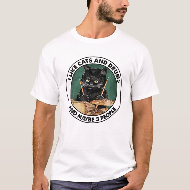 Ich mag Katzen und Trommeln und vielleicht 3 Leute T-Shirt (Vorderseite)