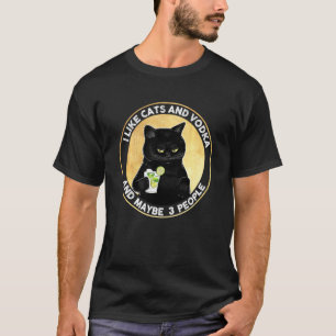 Ich mag Katzen und Vodka und vielleicht 3 Leute Vi T-Shirt