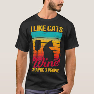Ich mag Katzen, Wein und vielleicht 3 Leute Funny T-Shirt