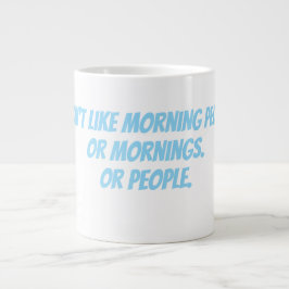 Ich mag keine Morgenmenschen Jumbo-Tasse