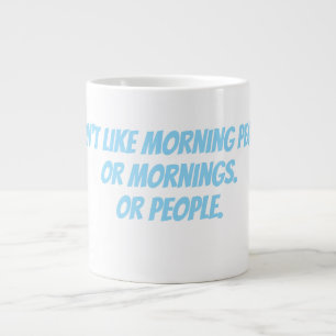 Ich mag keine Morgenmenschen Jumbo-Tasse