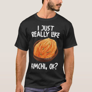 Ich mag Kimchi Ok T-Shirt