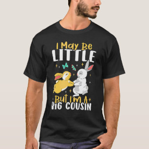 Ich mag klein sein, aber ich bin ein großer Cousin T-Shirt