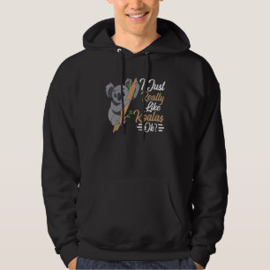 Ich mag Koalas Ok Animal Koala Koala wirklich Hoodie