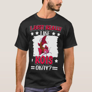 Ich mag Kois einfach gut, aber Koi ist ein toller T-Shirt