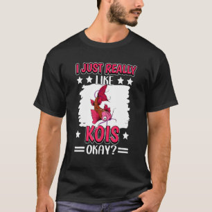 Ich mag Kois einfach wirklich Okay Fisch Koi T-Shirt