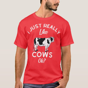 Ich mag Kühe einfach so. T-Shirt