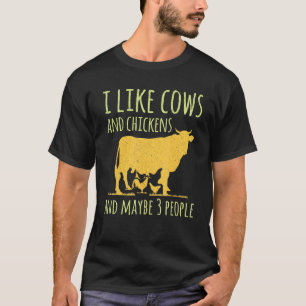 Ich mag Kühe und Hühner und vielleicht betreiben 3 T-Shirt