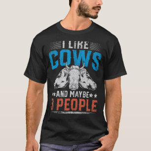 Ich mag Kühe und vielleicht 3 Leute  Farmtier Kuh T-Shirt