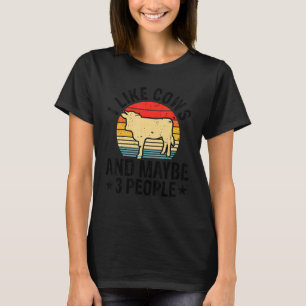 Ich mag Kühe und vielleicht 3 Leute  Kuhbauernhof  T-Shirt