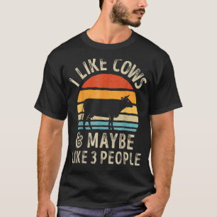 Ich mag Kühe und vielleicht 3 Leute Kuhfarme T-Shirt