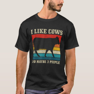 Ich mag Kühe und vielleicht 3 Leute Landwirtschaf T-Shirt