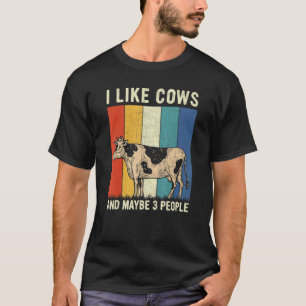 Ich mag Kühe und vielleicht 3 Leute Retro-Kuh T-Shirt