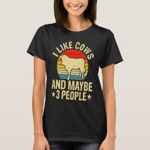 Ich mag Kühe und vielleicht 3 Leute T-Shirt