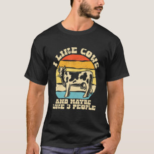 Ich mag Kühe und vielleicht gefällt mir das Leben T-Shirt