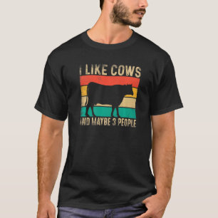 Ich mag Kühe und vielleicht mögen 3 Leute Kuh Farm T-Shirt