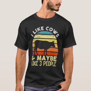 Ich mag Kühe und vielleicht mögen 3 Leute Kuhfarm T-Shirt