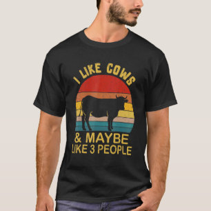 Ich mag Kühe und vielleicht mögen 3 Leute Kuhfarm T-Shirt