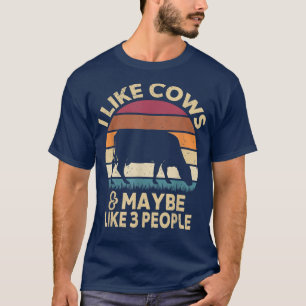 Ich mag Kühe und vielleicht so 3 Leute Kuhbauer Re T-Shirt