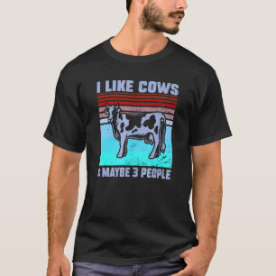 Ich mag Kühe & Vielleicht 3 Personen  Kuh  Zitat G T-Shirt